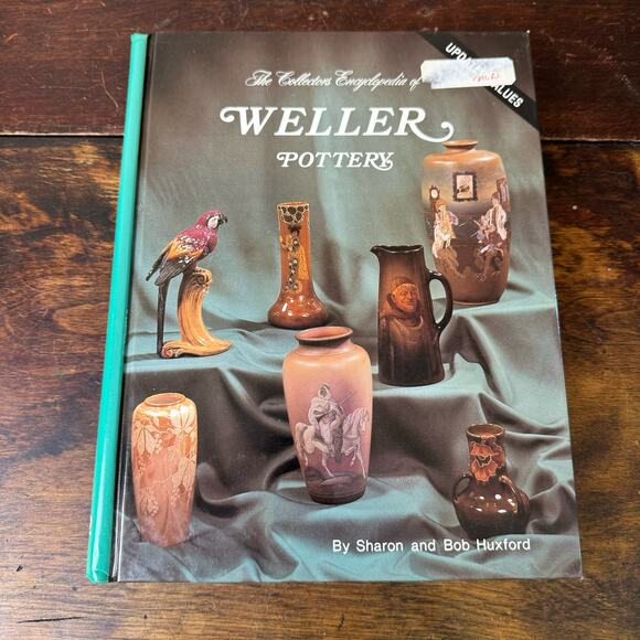 The Collectors Encyclopedia of Weller Pottery‎ Huxford Antique Vintage Reference - Picture 1 of 15